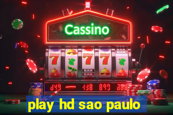 play hd sao paulo